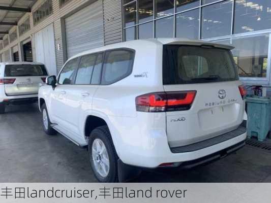 丰田landcruiser,丰田land rover