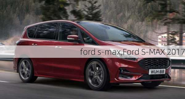 ford s-max,Ford S-MAX 2017